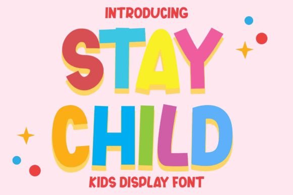 Stay Child: A Playful Display Font for Digital Branding