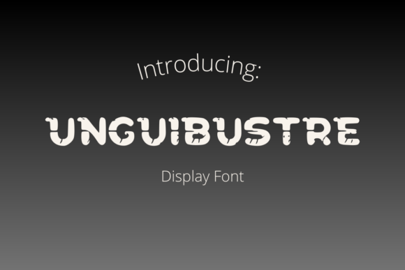 Unguibustre: A Distressed Display Font That Builds Rustic Brand Authority